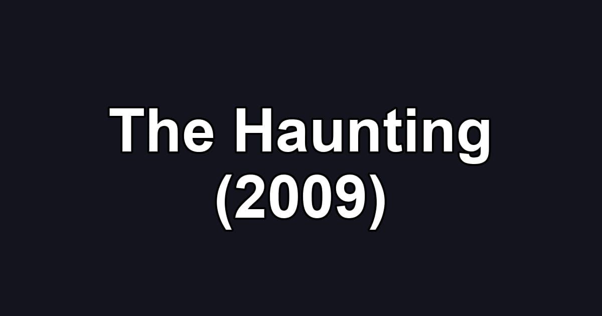 The Haunting (2009)