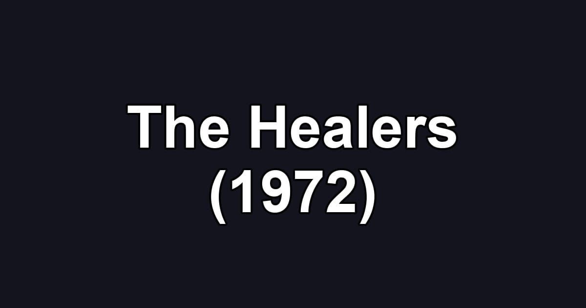 The Healers (1972)