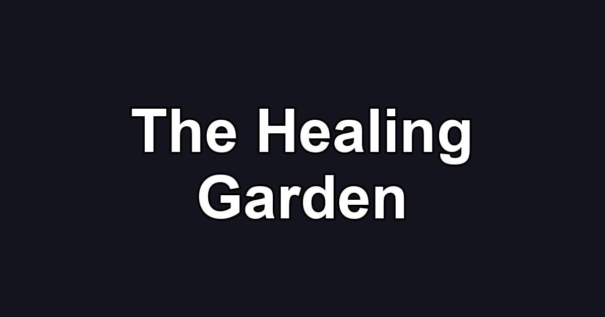 The Healing Garden