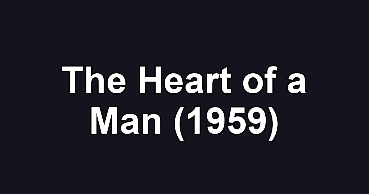 The Heart of a Man (1959)