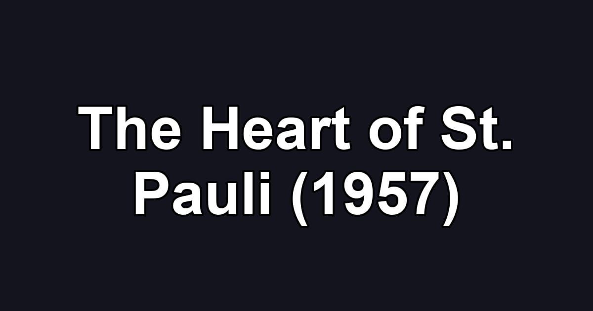 The Heart of St. Pauli (1957)