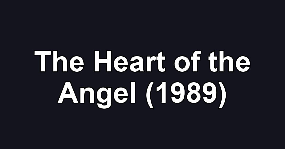 The Heart of the Angel (1989)