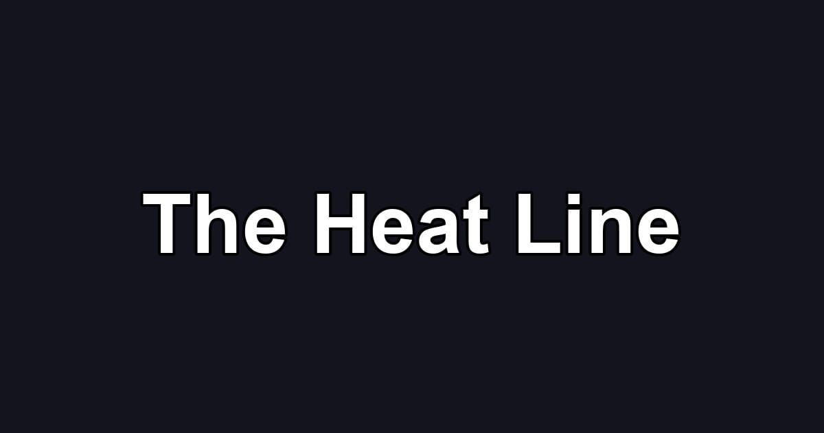 The Heat Line