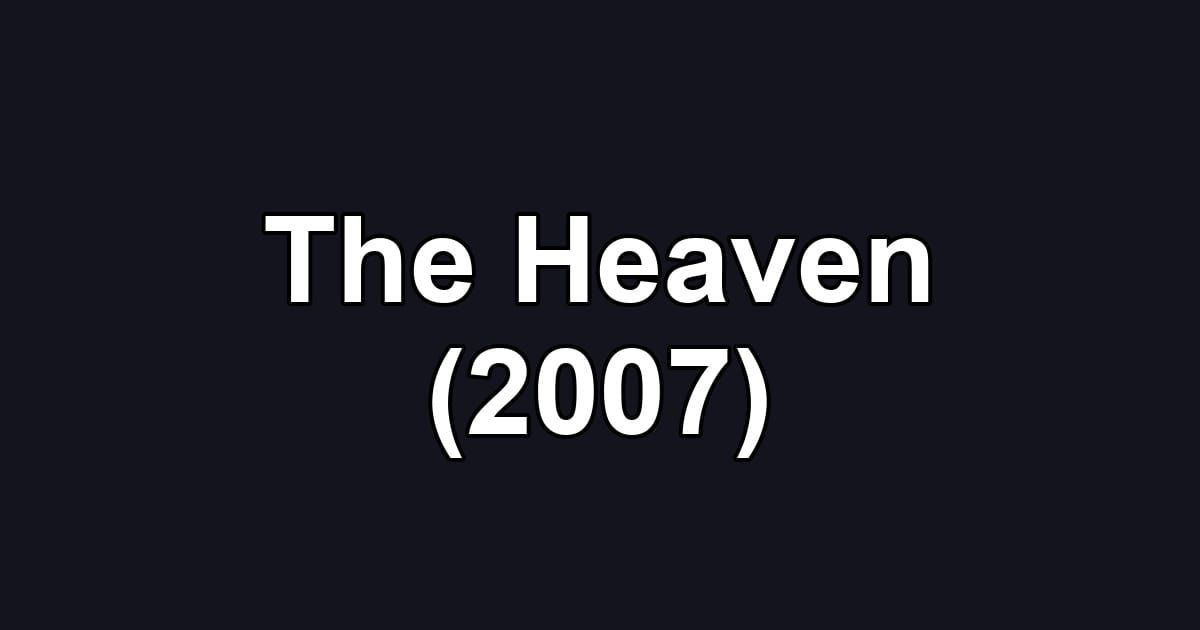 The Heaven (2007)
