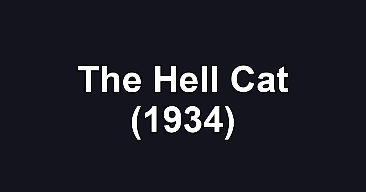 The Hell Cat (1934)