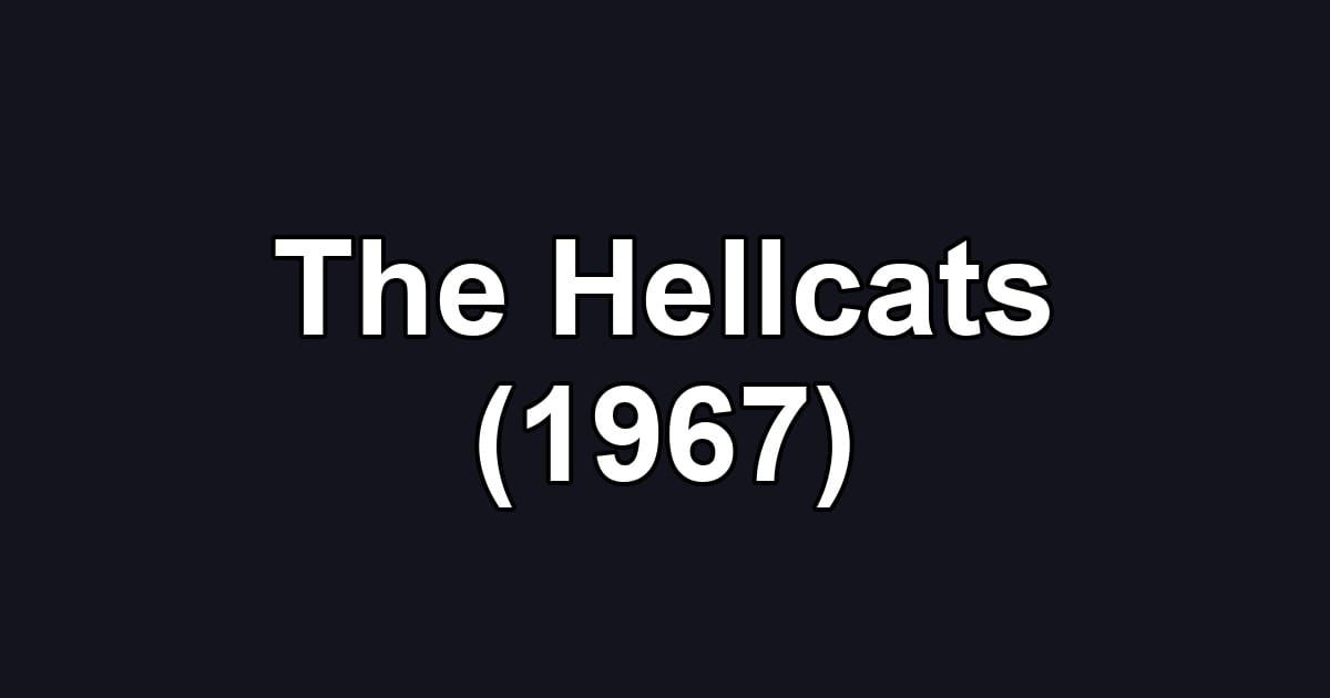 The Hellcats (1967)