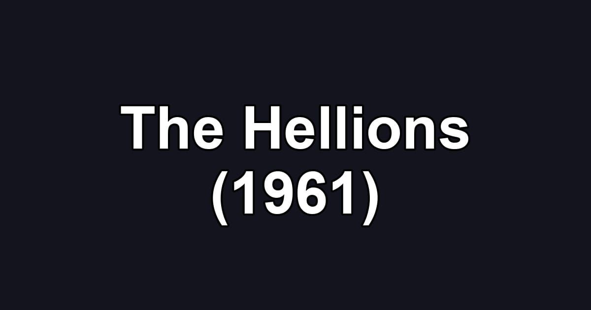 The Hellions (1961)