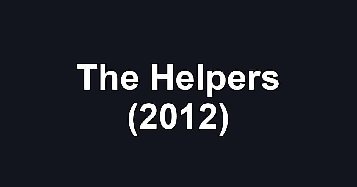 The Helpers (2012)