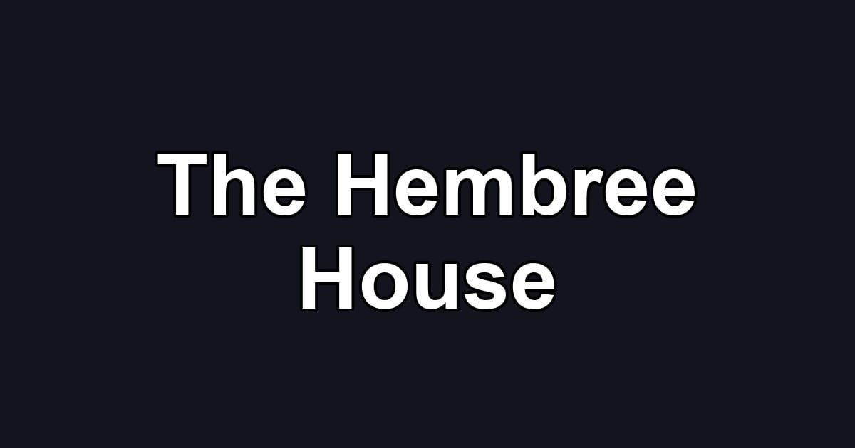 The Hembree House