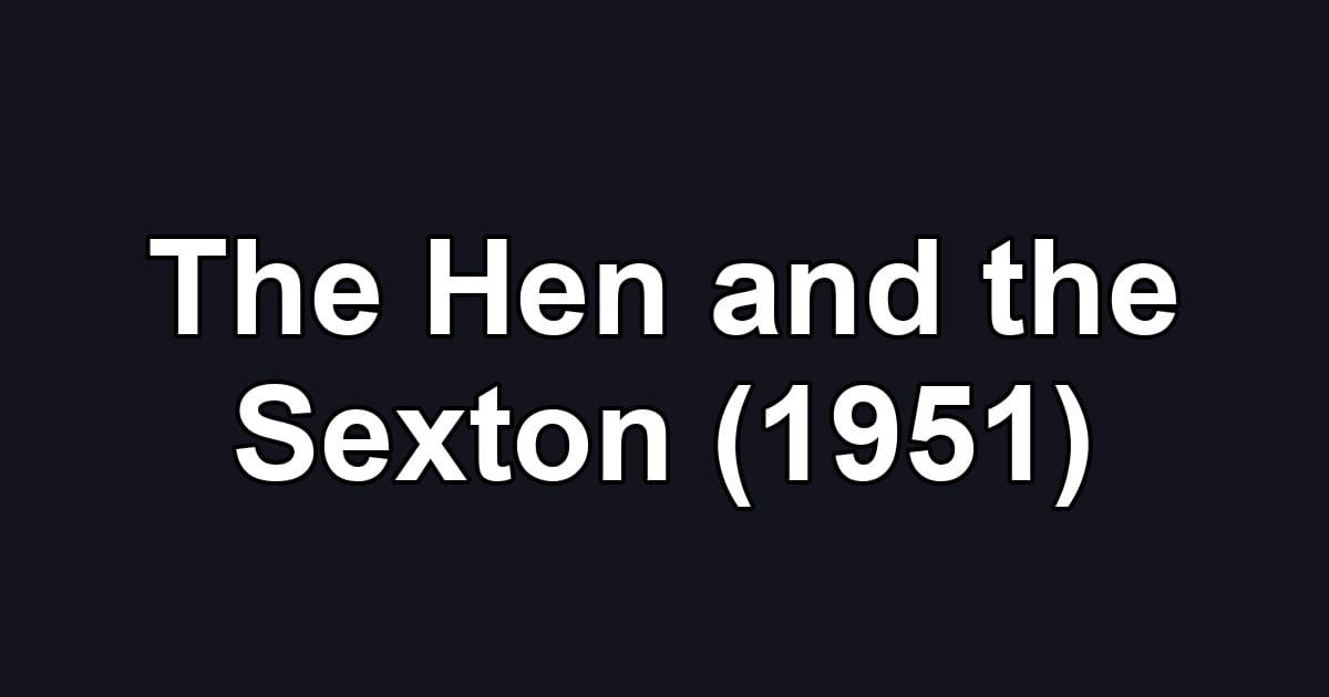 The Hen and the Sexton (1951)