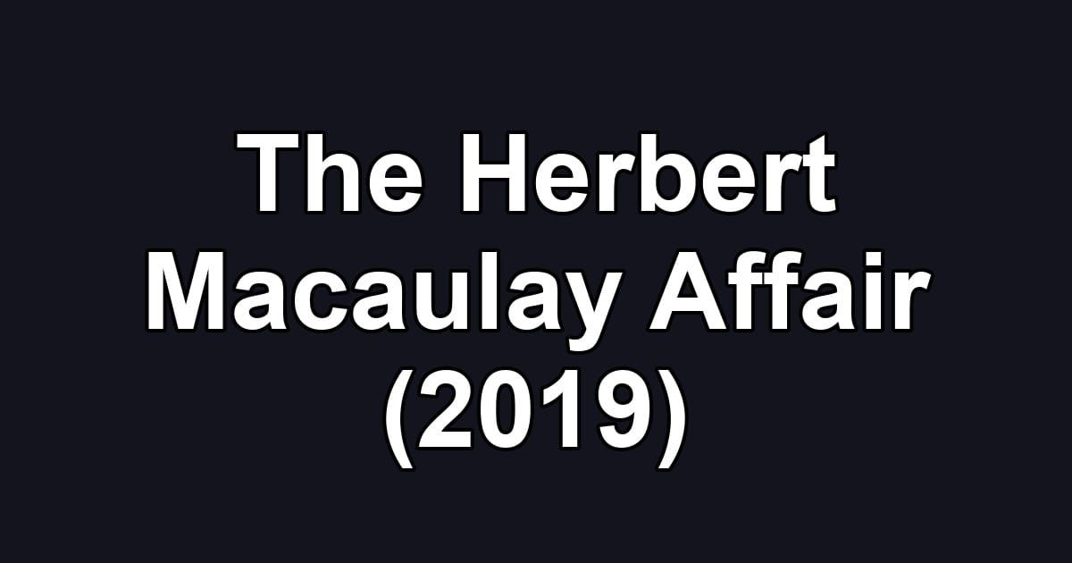The Herbert Macaulay Affair (2019)