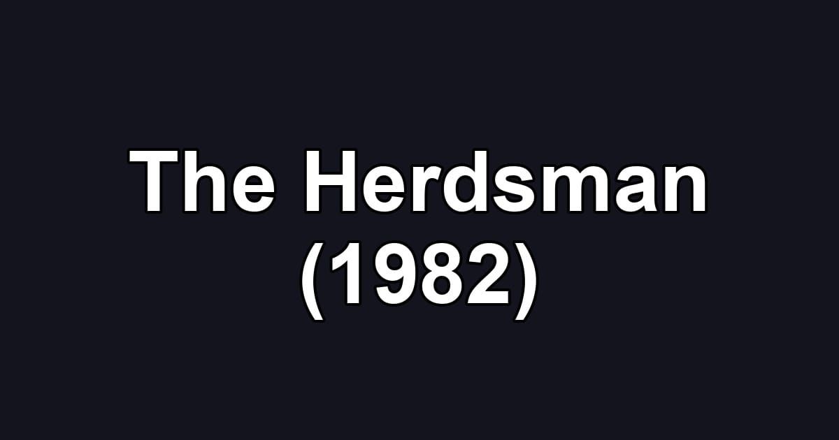 The Herdsman (1982)