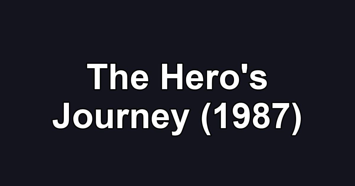 The Hero's Journey (1987)