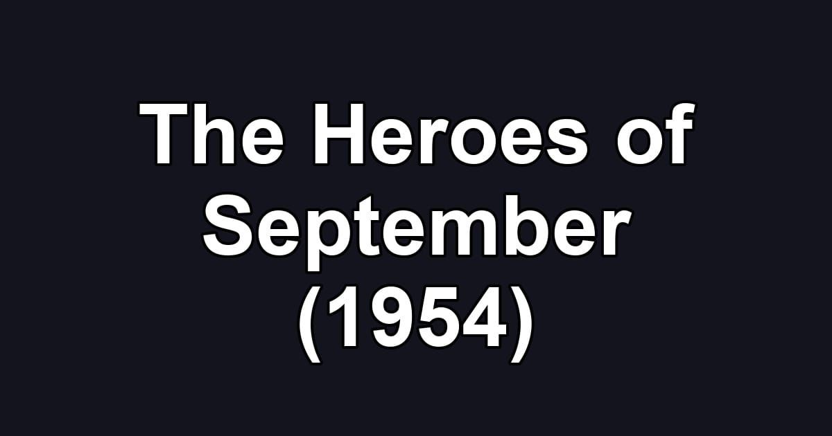 The Heroes of September (1954)