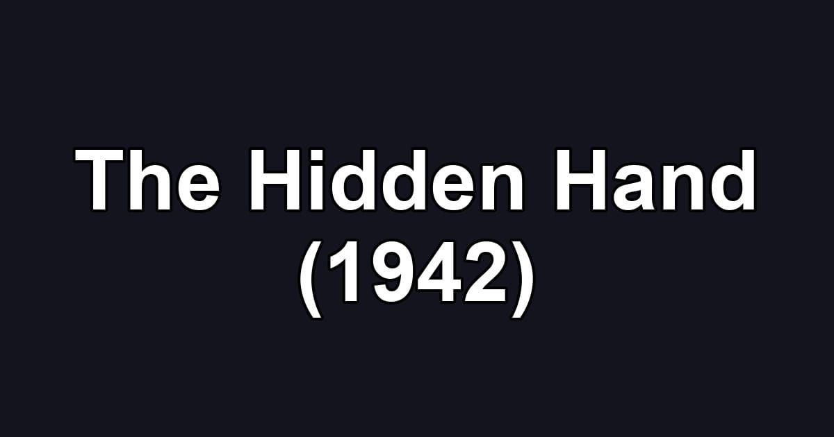 The Hidden Hand (1942)