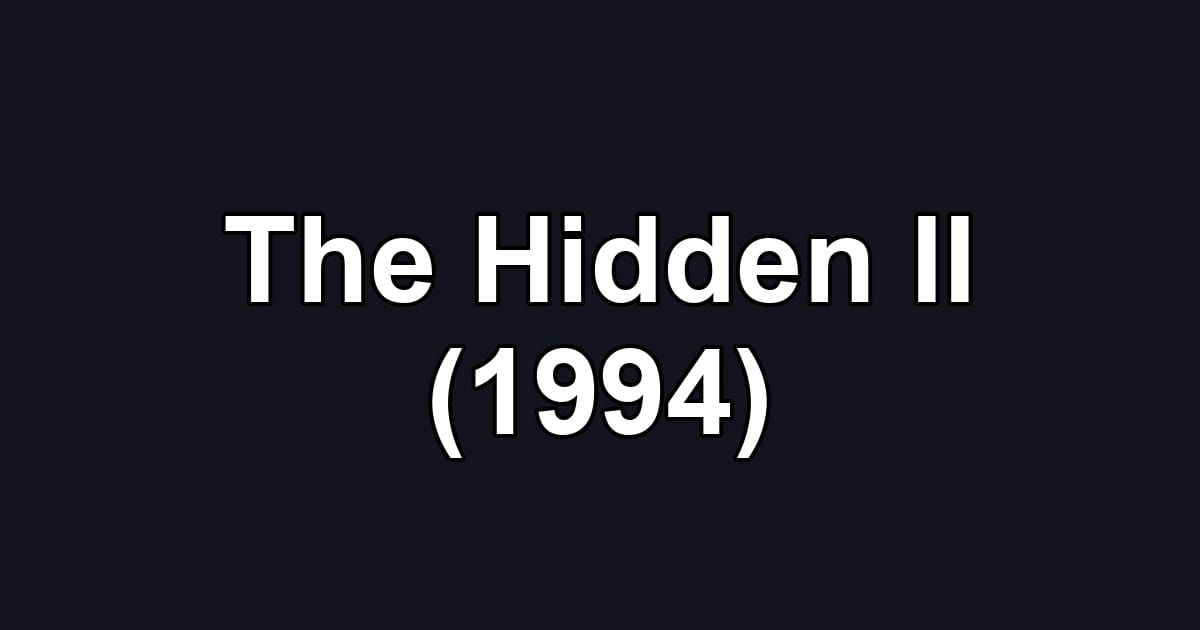The Hidden II (1994)
