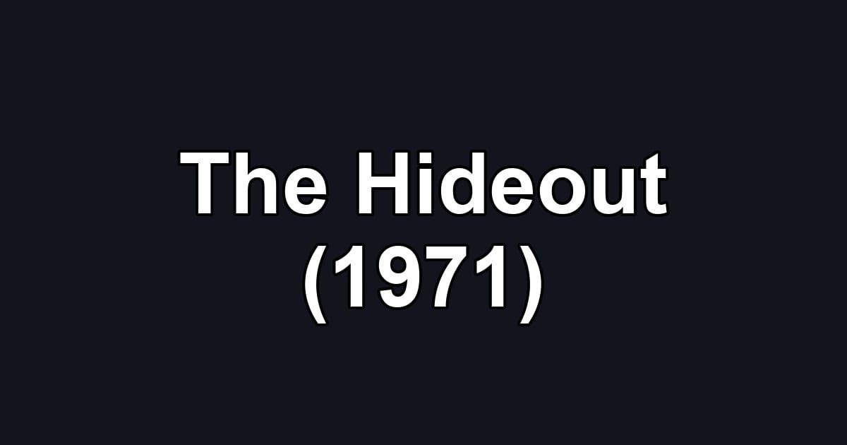 The Hideout (1971)