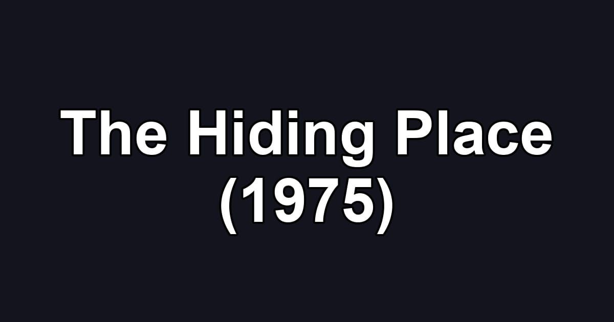 The Hiding Place (1975)