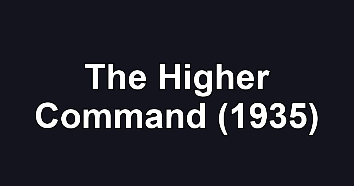 The Higher Command (1935)