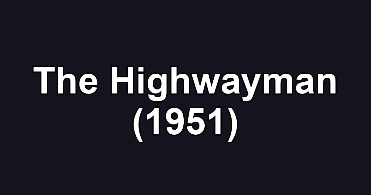 The Highwayman (1951)