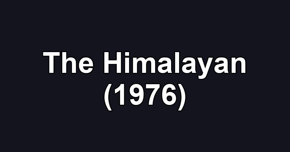 The Himalayan (1976)