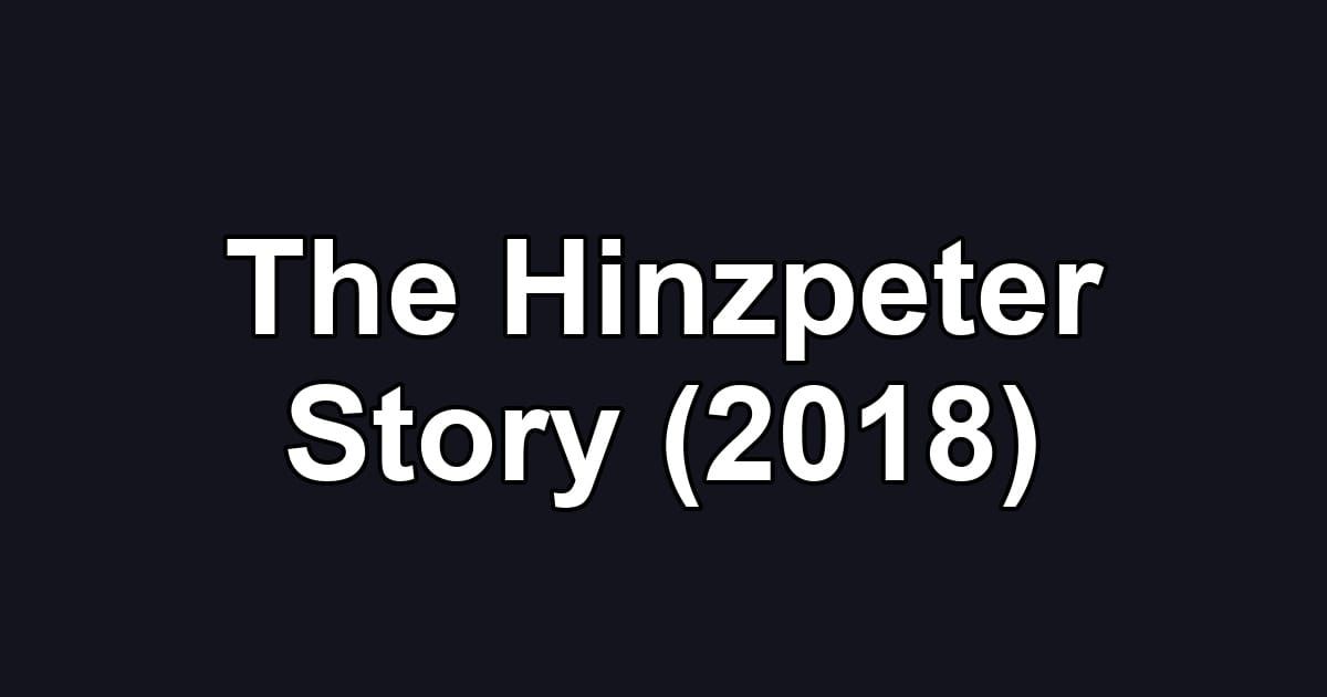 The Hinzpeter Story (2018)