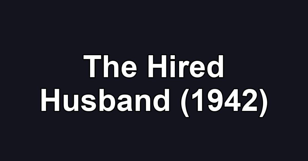 The Hired Husband (1942)