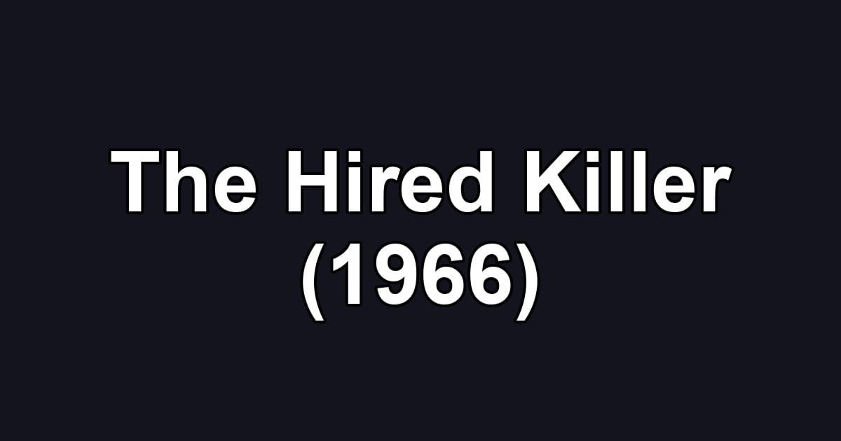 The Hired Killer (1966)