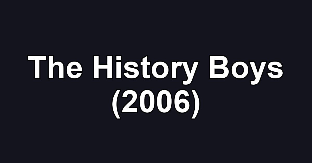 The History Boys (2006)