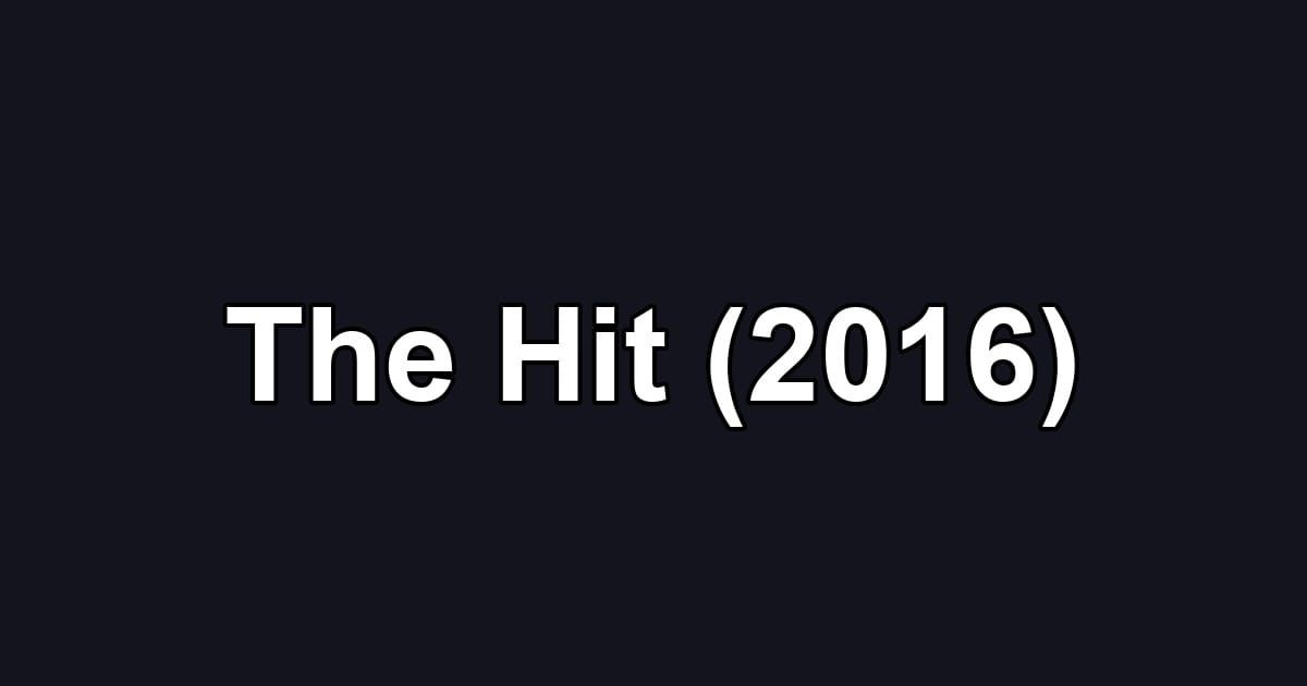 The Hit (2016)