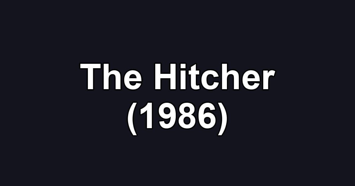 The Hitcher (1986)