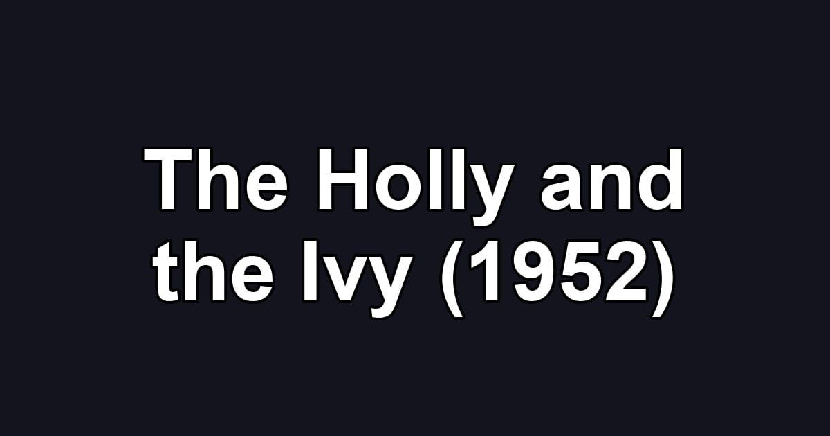 The Holly and the Ivy (1952)