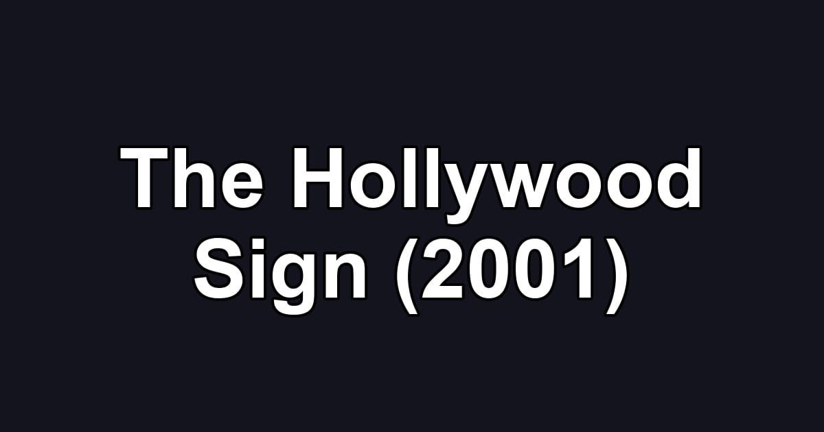 The Hollywood Sign (2001)