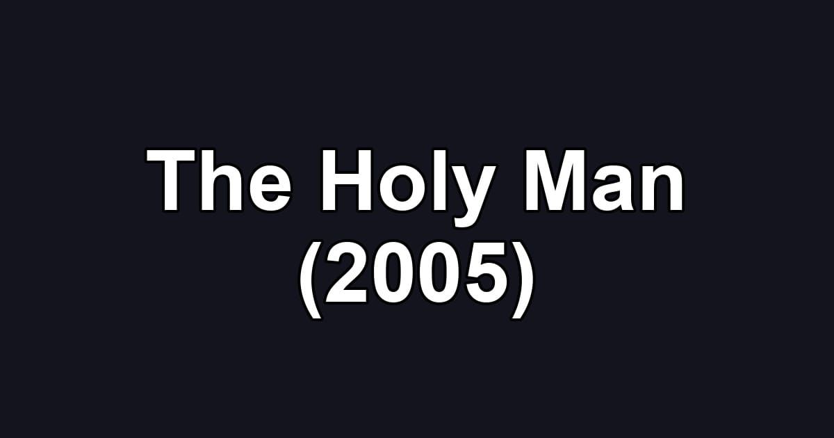 The Holy Man (2005)