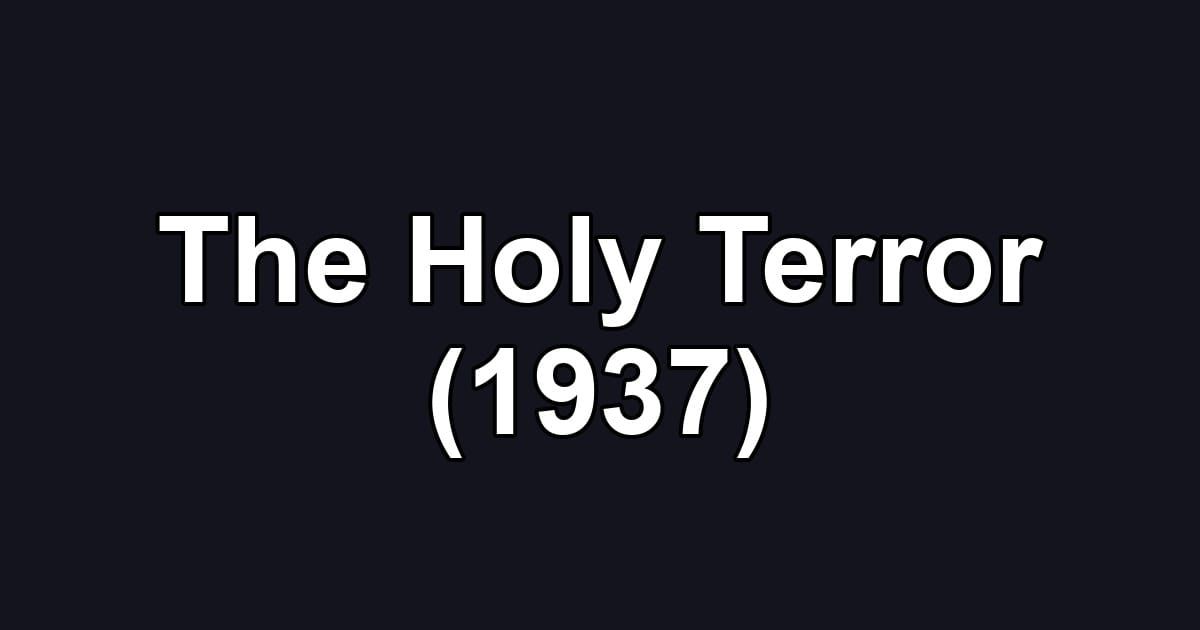 The Holy Terror (1937)