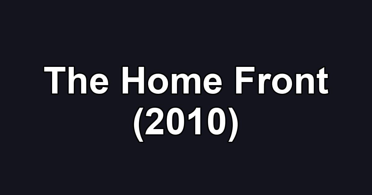The Home Front (2010)