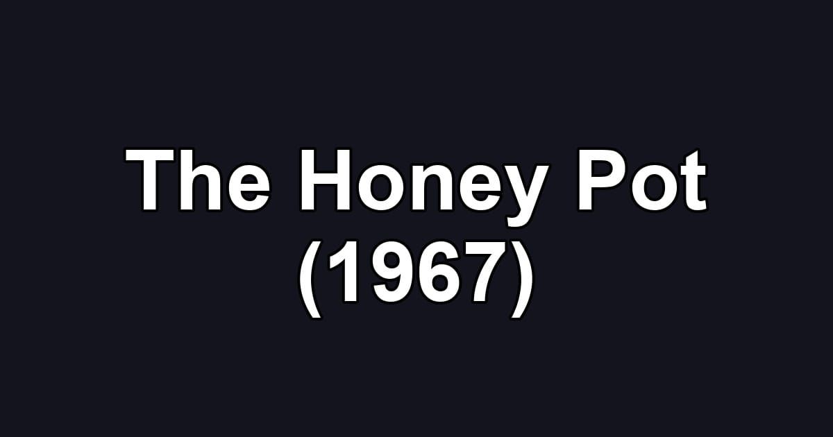 The Honey Pot (1967)