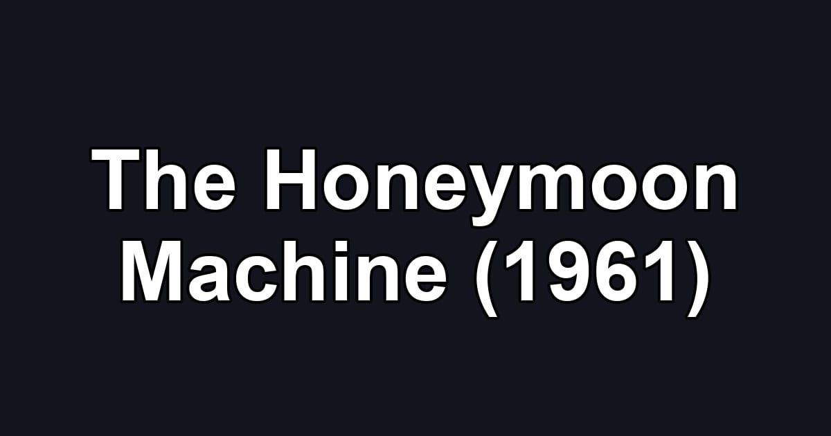 The Honeymoon Machine (1961)