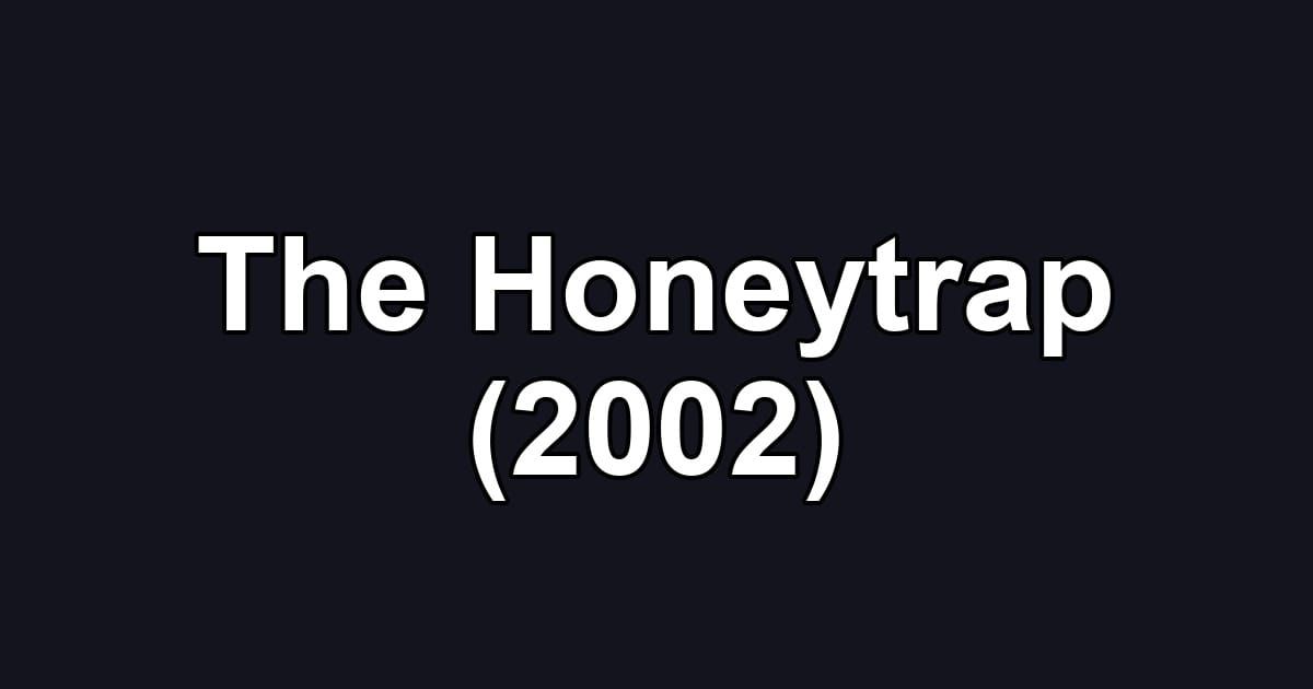 The Honeytrap (2002)