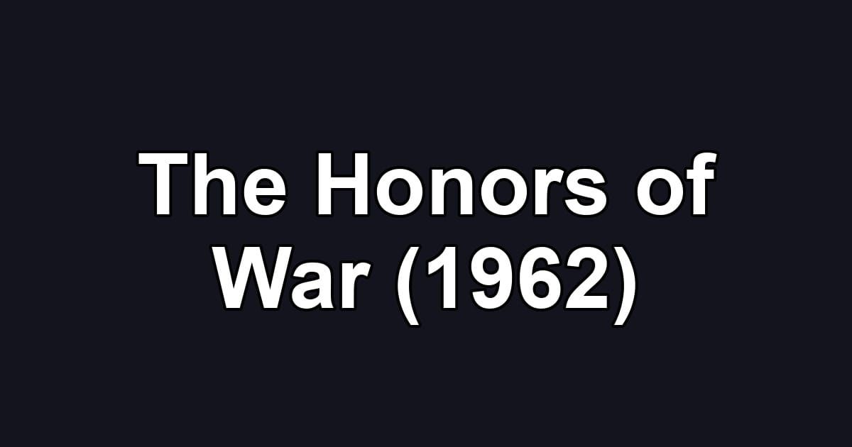 The Honors of War (1962)