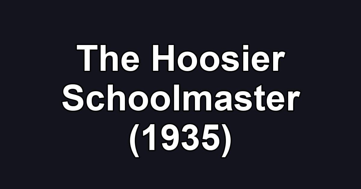 The Hoosier Schoolmaster (1935)