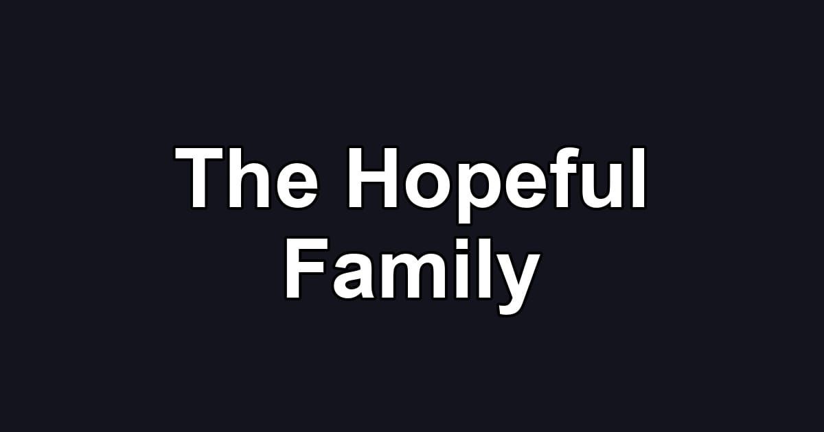 The Hopeful Family