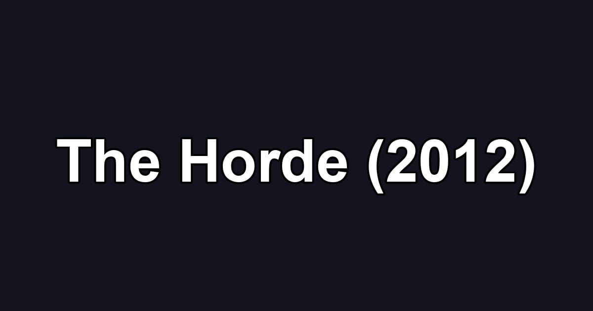 The Horde (2012)