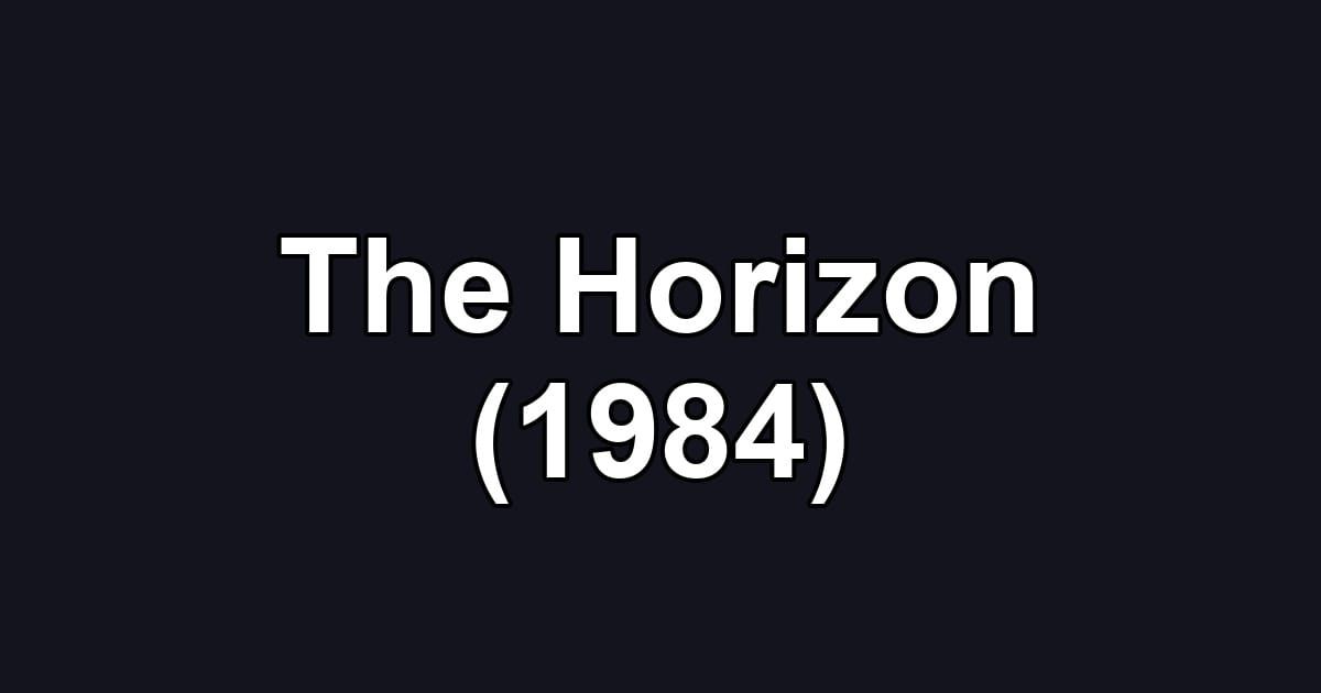 The Horizon (1984)