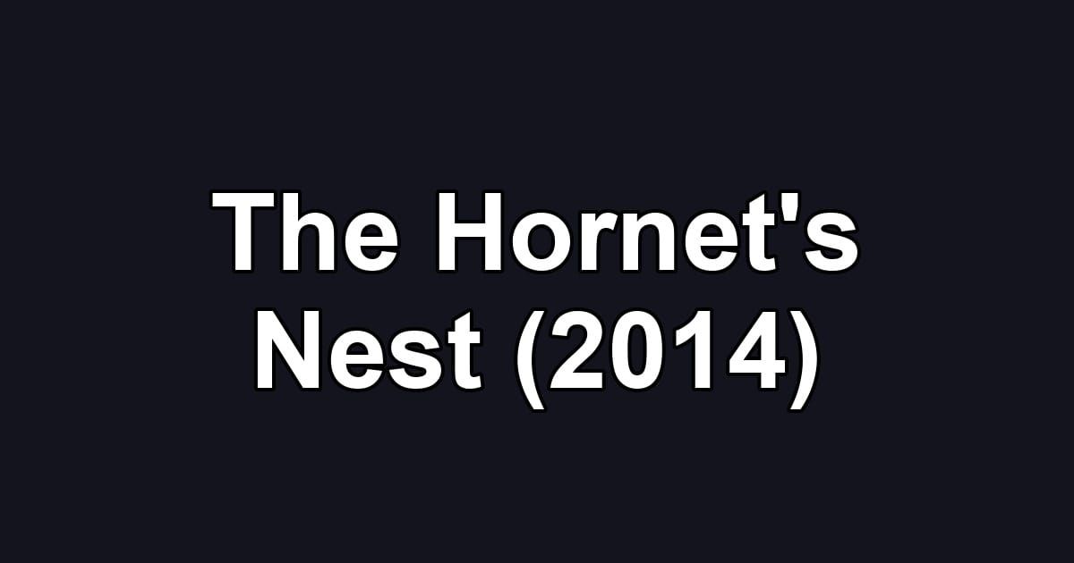 The Hornet's Nest (2014)