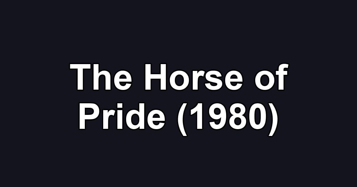 The Horse of Pride (1980)