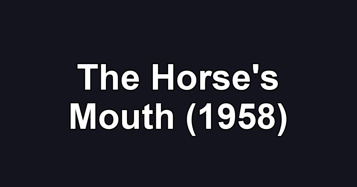 The Horse's Mouth (1958)