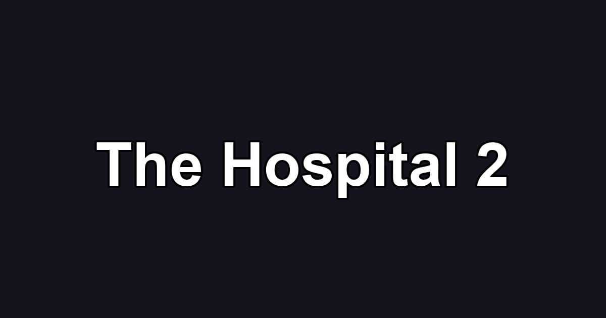 The Hospital 2