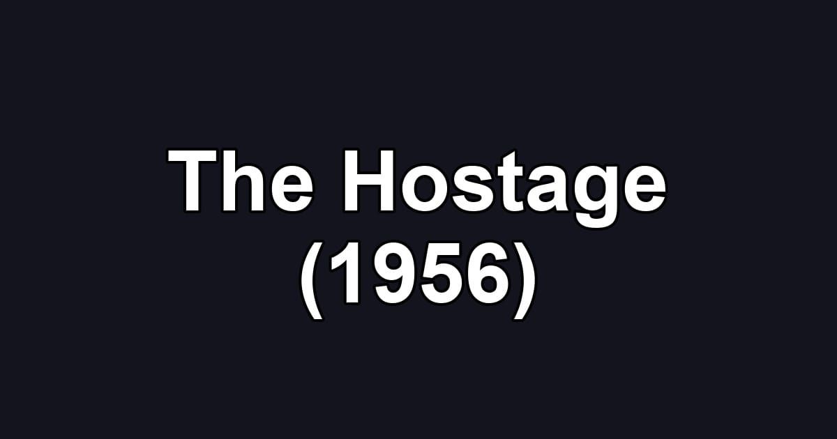 The Hostage (1956)