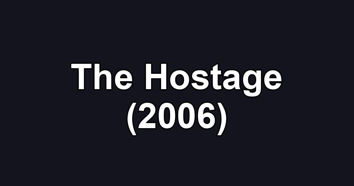 The Hostage (2006)